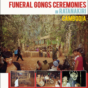 V/A - Funeral Gongs Ceremonies in Ratanakiri, Cambodia [vinyl]