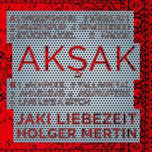 Liebezeit Mertin - Aksak [CD]