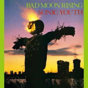 Sonic Youth - Bad Moon Rising [vinyl]