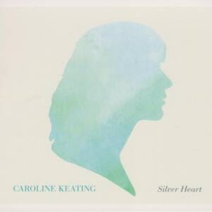 Caroline Keating - Silver Heart [vinyl LP+CD]
