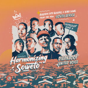 Diepkloof United Voice - Harmonizing Soweto: Golden City Gospel & Kasi Soul from the new South Africa [vinyl]