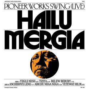 Hailu Mergia - Pioneer Works Swink (Live) [vinyl]