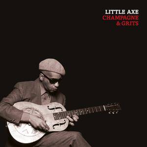 Little Axe - Champagne & Grits (Remastered) [vinyl 180g limited]