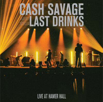 Cash Savage And The Last Drinks - Live at Hamer Hall [vinyl]