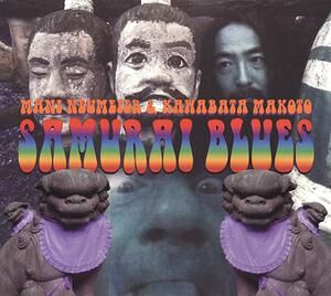 Mani Neumeier & Makoto Kawabata (Acid Mothers Temple) - Samurai Blues [CD]