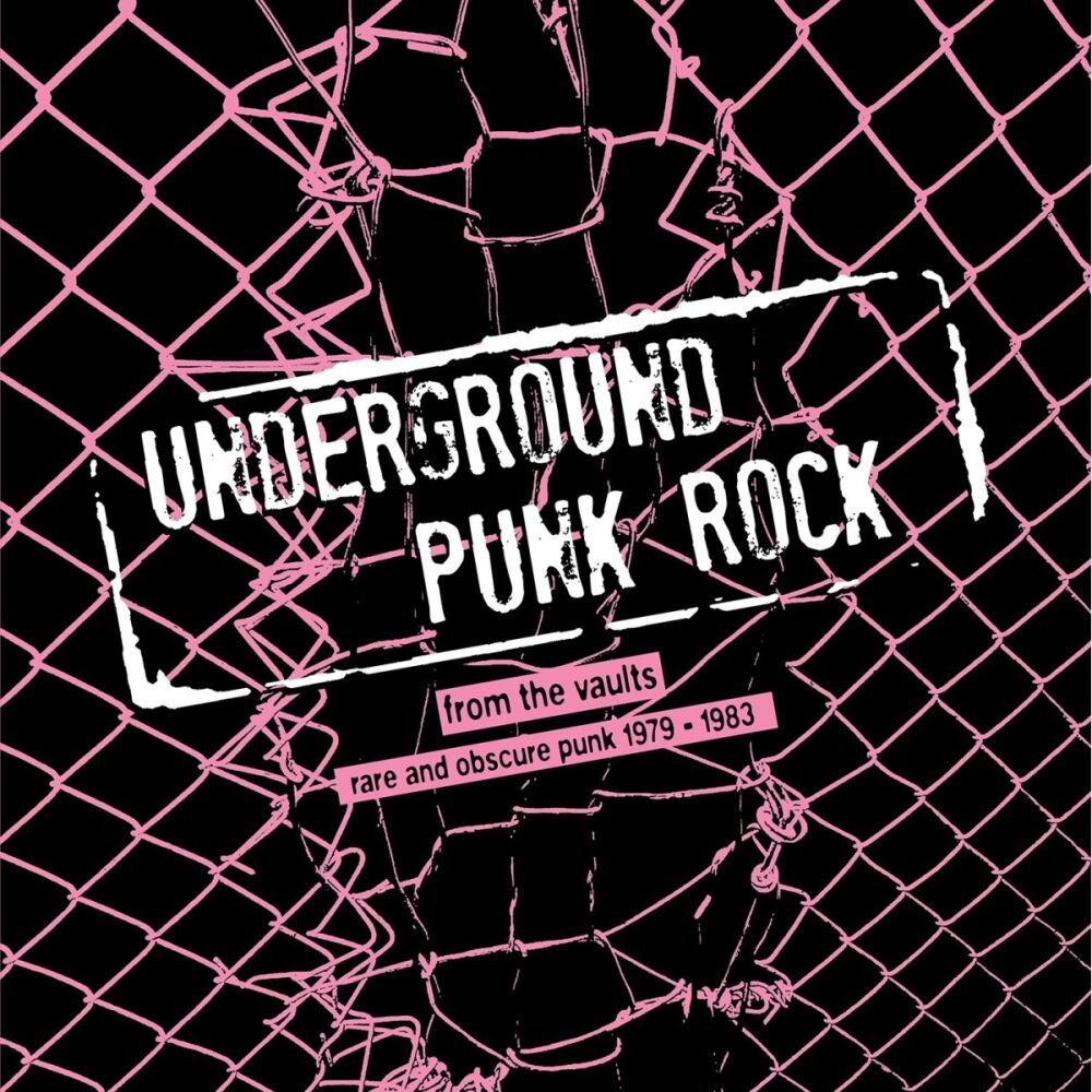 V/A - Underground Punk Rock - From The Vaults - Rare And Obscure Punk ...