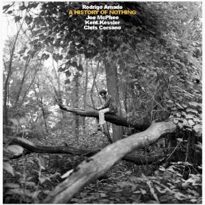 Rodrigo Amado, Joe McPhee, Kent Kessler & Chris Corsano - A History of Nothing [CD]