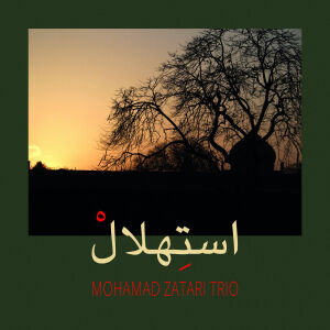 Mohamad Zatari Trio - Istehlal [vinyl 180g+DL]