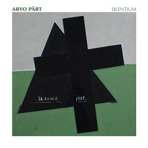 Arvo Pärt - Silentium [CD]
