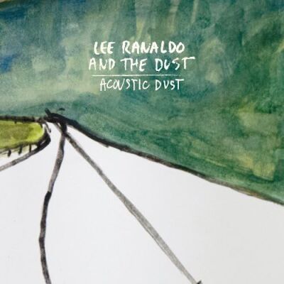 Lee Ranaldo & The Dust - Acoustic Dust [CD]
