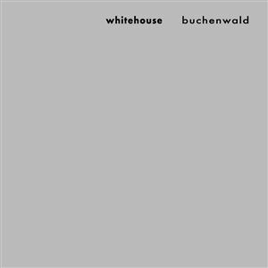 Whitehouse - Buchenwald [CD]