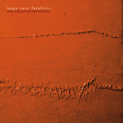 Hugo Race Fatalists - Once Upon A Time In Italy [CD]