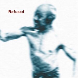 Refused - Songs To Fan The Flames Of Discontent [vinyl]