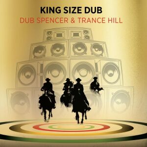 Dub Spencer & Trance Hill - King Size Dub Special [2CD]