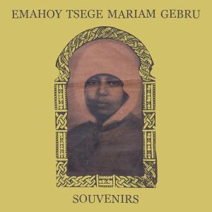 Emahoy Tsege Mariam Gebru - Souvenirs [CD]