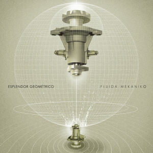 Esplendor Geometrico - Fluida Mekaniko [vinyl 2LP]