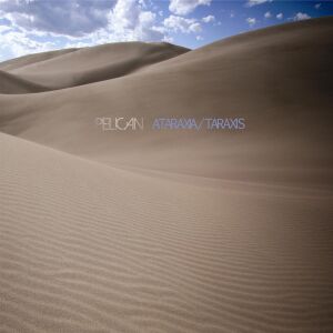Pelican - Ataraxia/Taraxis [vinyl]