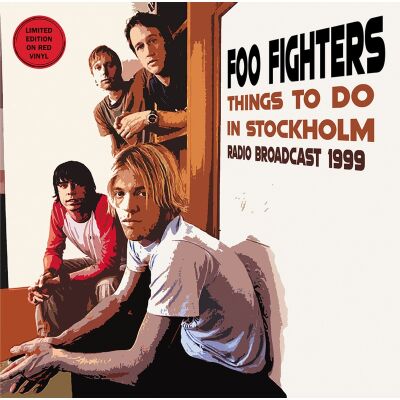 Foo Fighters - Things To Do In Stockholm - Radio Broadcast 1999 [vinyl red]