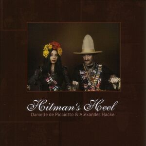 Alexander Hacke & Danielle De Picciotto - Hitmans Heel [CD]