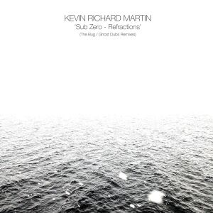 Kevin Richard Martin (The Bug) - Sub Zero-Refractions (The Bug and Ghost Dub Remixes) [vinyl 12"EP]