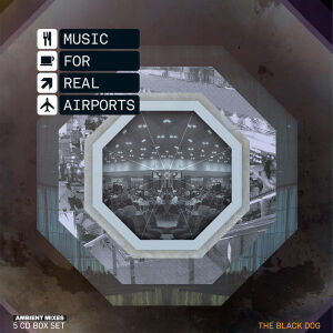 The Black Dog - Music for Real Airports (Box set 2) [5CD-box]