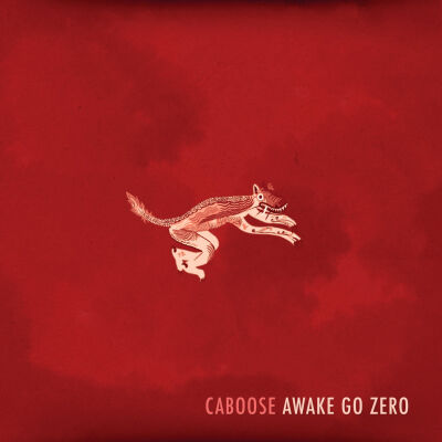 Caboose - Awake Go Zero [vinyl]