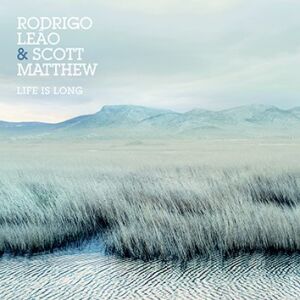 Rodrigo Leao & Scott Matthew - Life Is Long [vinyl 180g +CD]
