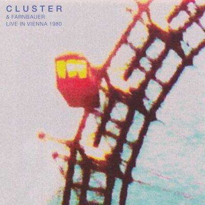 Cluster & Farnbauer - Live In Vienna 1980 [CD]