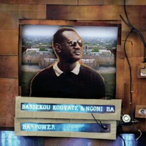 Bassekou Kouyaté & Ngoni Ba - Ba Power