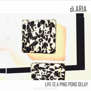 di.ARIA (D I D) - Life Is A Ping Pong Delay [vinyl 12"+CD limited]