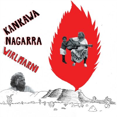 Kankawa Nagarra - Wirlmarni [vinyl transparent red]