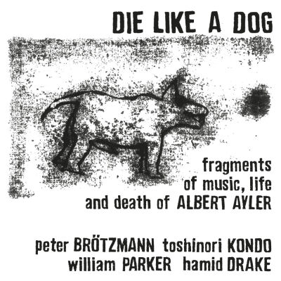 Die Like A Dog - Fragments of Music, Life and Death of Albert Ayler [vinyl 2LP]