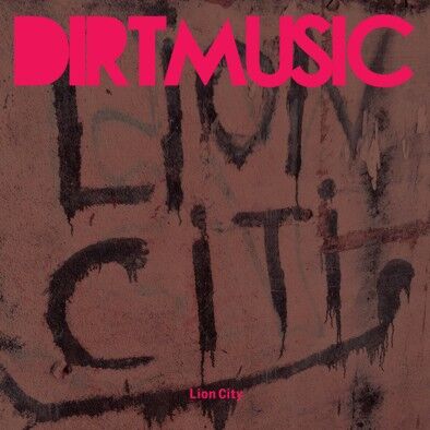 Dirtmusic - Lion City [vinyl LP+CD]