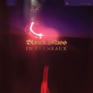Blanck Mass - In Ferneaux [vinyl]