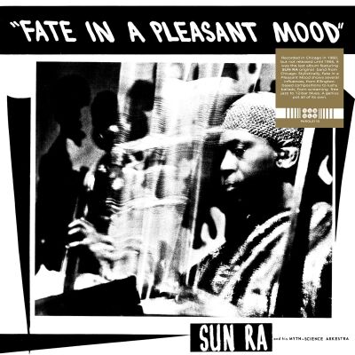 Sun Ra And His Myth Science Arkestra - Fate In A Pleasant Mood [vinyl]