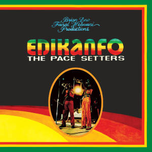 Edikanfo - The Pace Setters [vinyl + downloadcode]