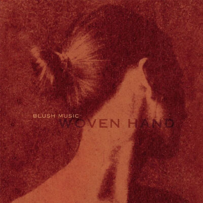 Wovenhand - Blush Music [CD]