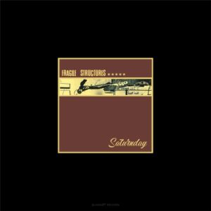 Saturnday - Fragile Structures / Songs Of Ken Velo [vinyl limited transparent + downloadcode]