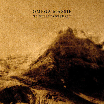 Omega Massif - Geisterstadt + Kalt [2CD]
