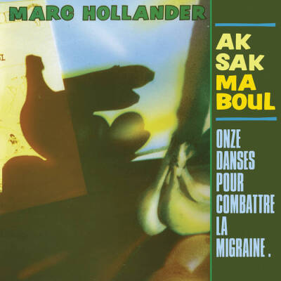 Aksak Maboul - Onze Danses Pour Combattre La Migraine [CD]