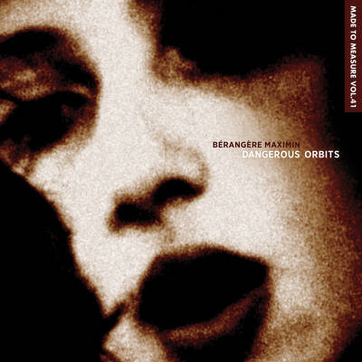 Berangere Maximin - Dangerous Orbits (Made To Measure vol. 41) [CD]