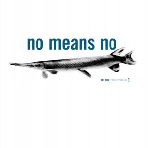 Nomeansno - In The Fishtank [vinyl]