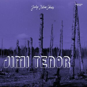 Jimi Tenor - July Blue Skies [CD]