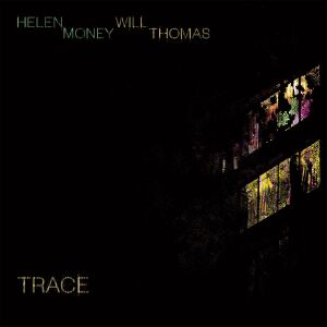 Helen Money & Will Thomas - Trace [CD]