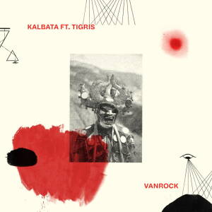 Kalbata - Vanrock (feat. Tigris) [vinyl]