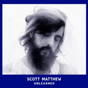 Scott Matthew - Unlearned [vinyl LP+CD]