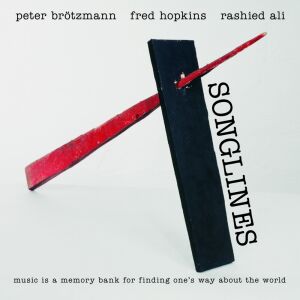 PETER  BROTZMANN / FRED HOPKINS / RASHIED ALI - Songlines [vinyl 2LP]
