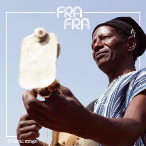 Fra Fra - Funeral Songs [CD]
