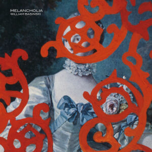 William Basinski - Melancholia [vinyl]