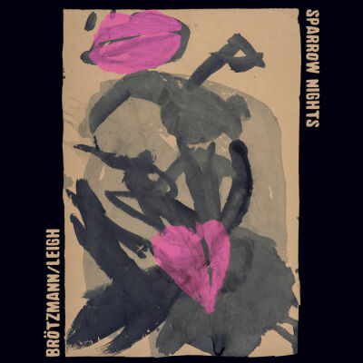 Brötzmann / Leigh - Sparrow Nights [CD]